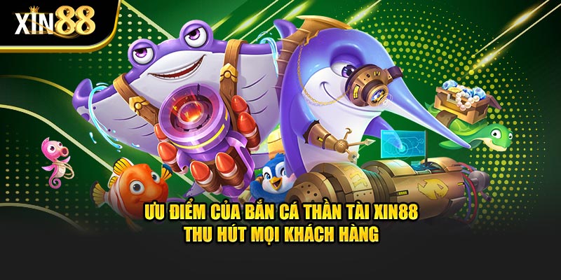 Bắn Cá Thần Tài Tại Xin88 Và Mẹo Tăng Tỷ Lệ Thắng Hiệu Quả - BET246.ASIA