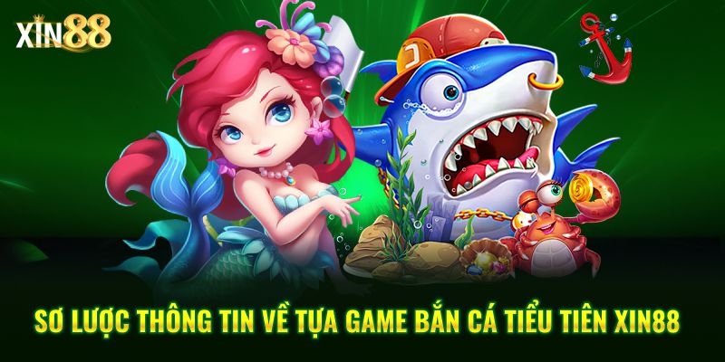 Bắn Cá Tiểu Tiên Tại Xin88 - đồ Họa Sắc Nét, Vũ Khí đa Dạng - BET246.ASIA