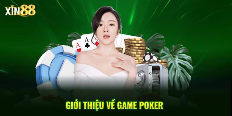 Cách Chơi Poker Tại Xin88 – Hướng Dẫn Chi Tiết Cho Người Mới - BET246.ASIA Cách Chơi Poker Tại Xin88 – Hướng Dẫn Chi Tiết Cho Người Mới - BET246.ASIA