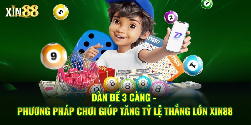 Hướng Dẫn Cách đánh Dàn đề 3 Càng Hiệu Quả Tại Nhà Cái Xin88 - BET246.ASIA
