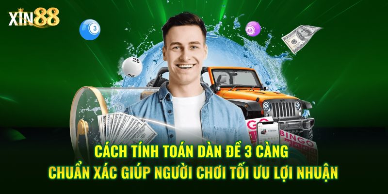 Hướng Dẫn Cách đánh Dàn đề 3 Càng Hiệu Quả Tại Nhà Cái Xin88 - BET246.ASIA