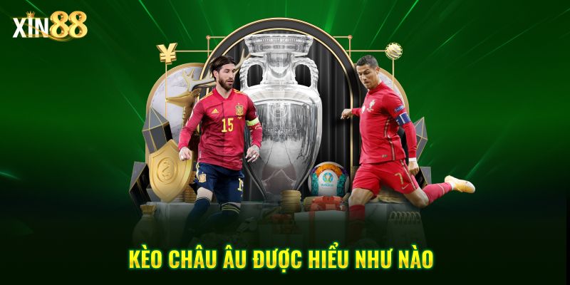 Kinh Nghiệm Chơi Kèo Châu Âu - Hiệu Quả Tại Nhà Cái Xin88 - BET246.ASIA Kinh Nghiệm Chơi Kèo Châu Âu - Hiệu Quả Tại Nhà Cái Xin88 - BET246.ASIA