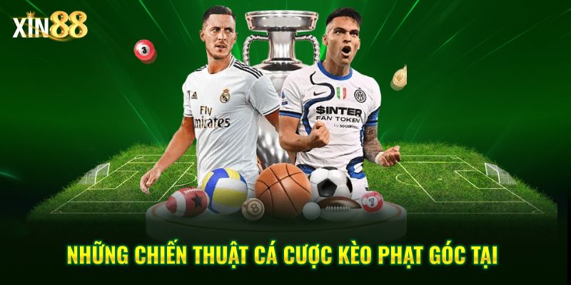 Kèo Phạt Góc Tại Xin88 – Phân Tích Chiến Thuật Hiệu Quả - BET246.ASIA