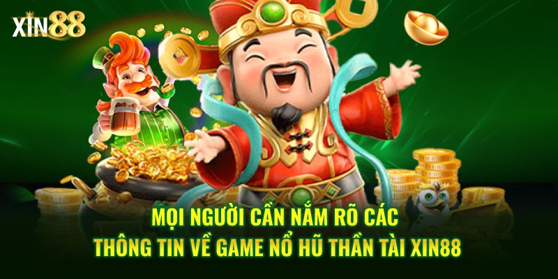 Nổ Hũ Thần Tài Tại Xin88 – Trò Chơi Quay Thưởng Dễ Trúng - BET246.ASIA
