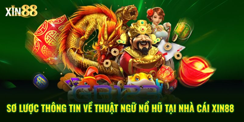 Thuật Ngữ Nổ Hũ Và Mẹo Chơi Slot Hiệu Quả Tại Xin88 - BET246.ASIA